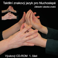 Taktilní znakový jazyk pro hluchoslepé: Základní zásoba znaků. Výukový CD-ROM, 1. díl